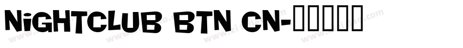 Nightclub BTN Cn字体转换